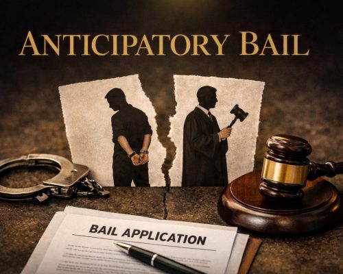 Anticipatory Bail Under Indian Law: Meaning, Procedure, and Legal Importance